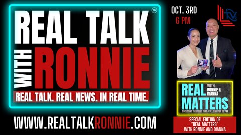Real Talk With Ronnie - Special “Real Matters” Edition (10/3/2022)