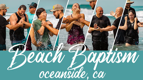 Beach Baptism Oceanside California - August, 2022