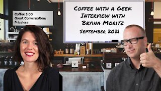 Coffee with a Geek Interview with Bryna Moritz