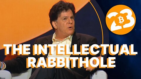The Intellectual Rabbithole w/Eric Weinstein & Robert Breedlove - Bitcoin 2023