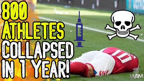 800 ATHLETES COLLAPSED IN 1 YEAR! – HEART ATTACKS SKYROCKET! – JABBED CULT WANTS MORE JABS!