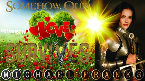 Somehow Our Love Survives by Michael Franks ~ God is Always with Us!