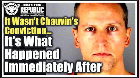 It Wasn’t Chauvin’s Conviction, It’s What Happened Immediately After That Tells The Entire Story!
