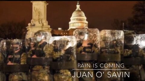 PAIN IS COMING- ARE YOU PISSED YET? Juan 0 Savin RANT
