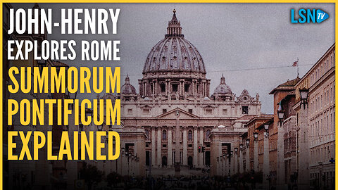 Summorum Pontificum Explained | John-Henry Explores Rome