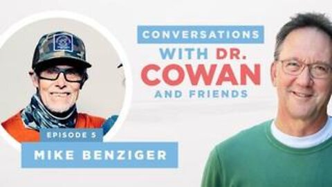 Conversations With Dr. Cowan & Friends | Ep5: Mike Benziger