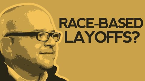 Race-Based Layoffs