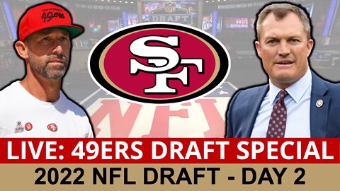 San Francisco 49ers NFL Draft 2022 LIVE: Round 2 & Round 3