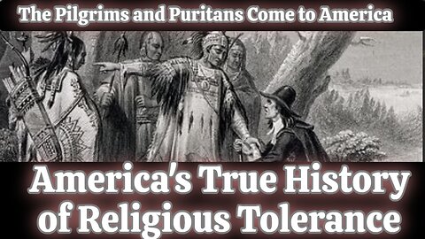 Pilgrims and Puritans Early Christianity in America | America's True History of Religious Tolerance