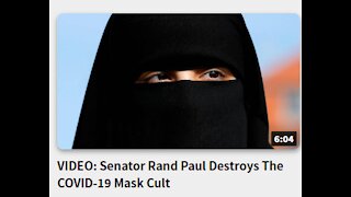 VIDEO: Senator Rand Paul Destroys The COVID-19 Mask Cult