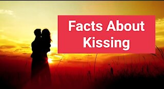 Facts About Kissing