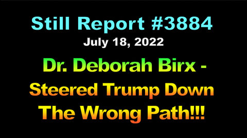 Dr. Deborah Birx – How She Hid The Truth From Trump!!!, 3884.docx