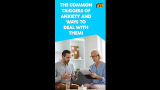 Top 4 Common Anxiety Triggers *