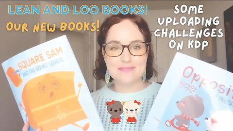 Lean and Loo Books! And Uploading Challenges with KDP