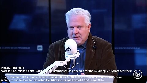 CBDCs | "2023 Is Going to Be a Pivotal Year. The U.S. Dollar Is Going to Have Some Problems This Year Which Might Lead to the Central Bank Digital Currency." - Glenn Beck