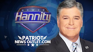 🔴 WATCH LIVE | Patriot News Outlet | Hannity, Live 9PM EST.