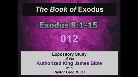 012 Exodus 8:1-15 (Exodus Studies)