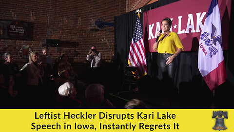 Leftist Heckler Disrupts Kari Lake Speech in Iowa, Instantly Regrets It