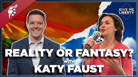 Reality or Fantasy - How Will YOU Raise Your Kids? w/ Katy Faust || Give Me Liberty Ep. 12