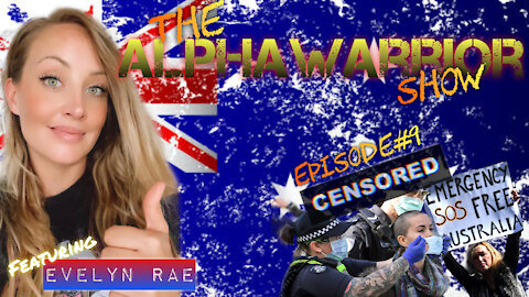 Episode#9- Australia's fall to a New World Order w/Special Guest Evelyn Rae