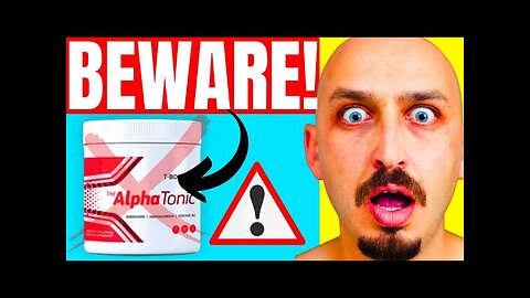 Alpha Tonic -(BEWARE!❌)- Alpha Tonic Reviews - Alpha Tonic Supplement - Alpha Tonic Review