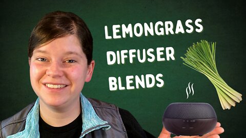 7 Lemongrass Diffuser Blends
