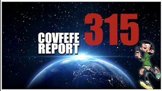 Covfefe Report 315: Covfefe, Be alert, Benghazi - What really happened there? Deel I