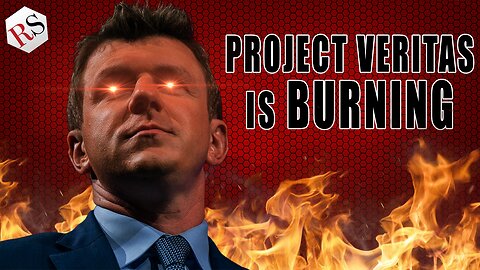 Project Veritas Is Burning