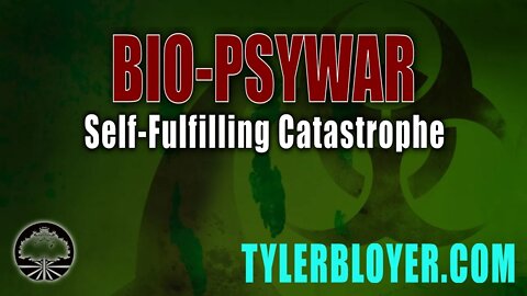 Bio-PsyWar | Self-Fulfilling Catastrophe