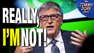 Bill Gates SWEARS He’s Not An Evil Mastermind