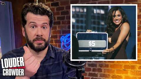 "BIMBO" MEGHAN MARKLE CLAIMS SHE'S OPPRESSED FOR BEING HOT! | Louder with Crowder | Louder with Crowder