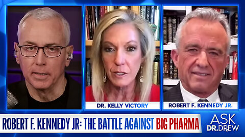 Robert F. Kennedy Jr. on Durham Report, Big Pharma & Opioid Crisis w/Dr Kelly Victory – Ask Dr. Drew