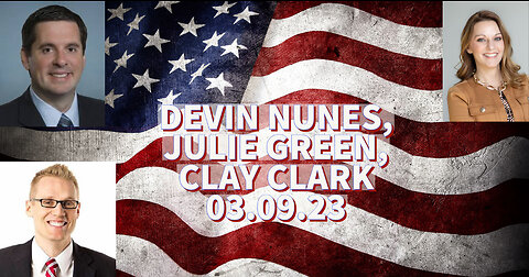 LIVE SHOW WITH DEVIN NUNES, JULIE GREEN AND CLAY CLARK