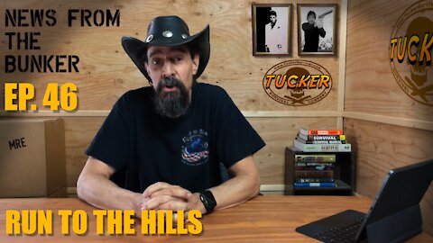 EP-46 Run To The Hills - News From the Bunker