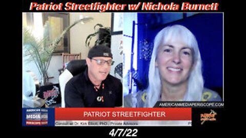 4.7.22 Patriot Streetfighter & Nichola Burnett, Transcending Allopathic Medicine, Re-Uploaded at 9105 Views