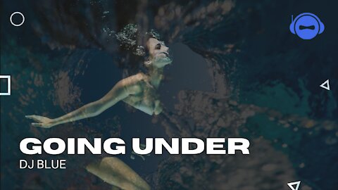 Going Under | Remix | DJ Blue