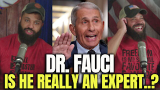 Dr. Fauci, Is He Really An Expert..?