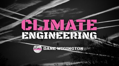 Dane Wigington on climate engineering