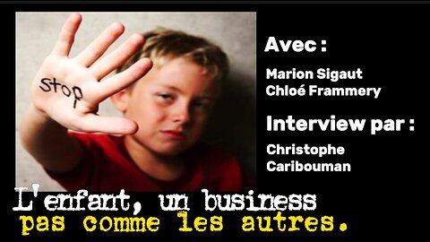 L'enfant, un business pas comme les autres - avec Marion Sigaut & Chloé Frammery