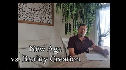 New Age vs. Reality Creation