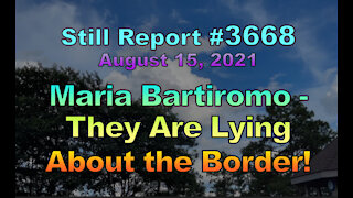 Maria Bartiromo – They Are Lying About Border Crisis, 3668