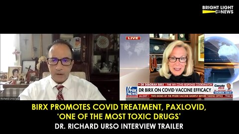 [TRAILER] Birx Promotes "One of the Most Toxic Drugs," Paxlovid -Dr Richard Urso