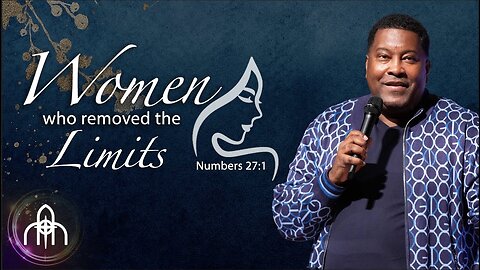 Women Who Removed The Limits - Dr. E. Dewey Smith