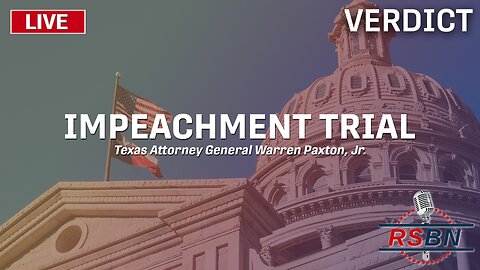 VERDICT: Impeachment Trial of Attorney General Warren Kenneth Paxton, Jr. - 9/16/23