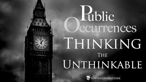 Thinking the Unthinkable | Public Occurrences, Ep. 98
