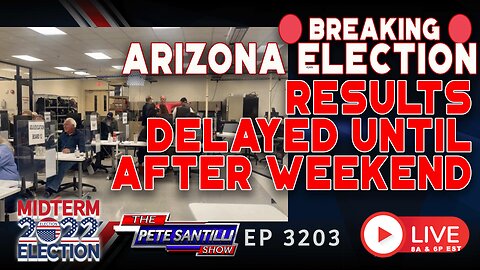 BREAKING: Arizona Election Results Delayed Until AFTER Weekend | EP 3203-6PM