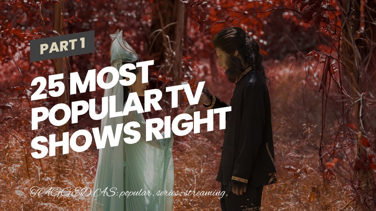 25 Most Popular TV Shows Right Now What to Watch on Streaming