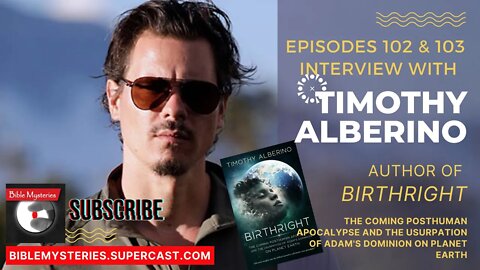 Bible Mysteries Podcast Upcoming Episodes 102 & 103 Interview with Timothy Alberino.