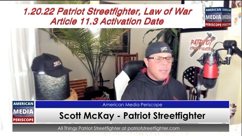 1.20.22 Patriot Streetfighter, Law of War Article 11.3 Activation Date