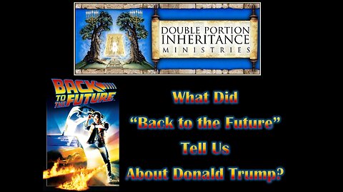 DPI Ministries: What Did “Back to the Future” Tell Us About Donald Trump?